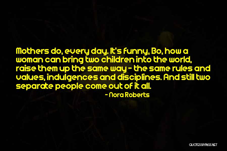 Funny Mothers Day Quotes By Nora Roberts