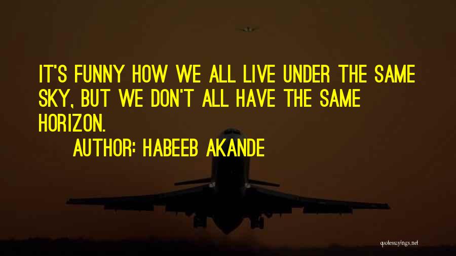 Funny Motivational Quotes By Habeeb Akande