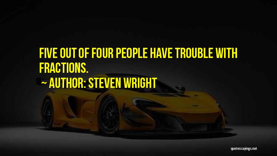 Funny Motivational Quotes By Steven Wright