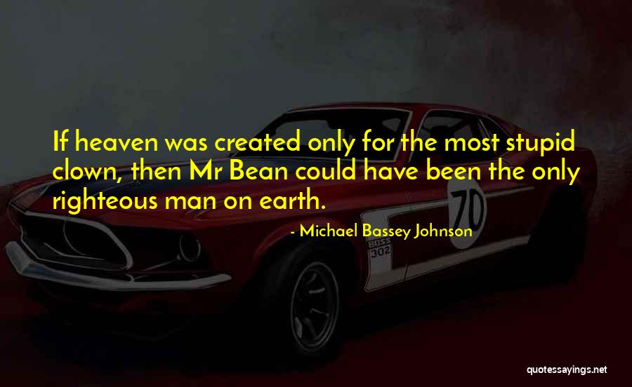 Funny Mr Bean Quotes By Michael Bassey Johnson