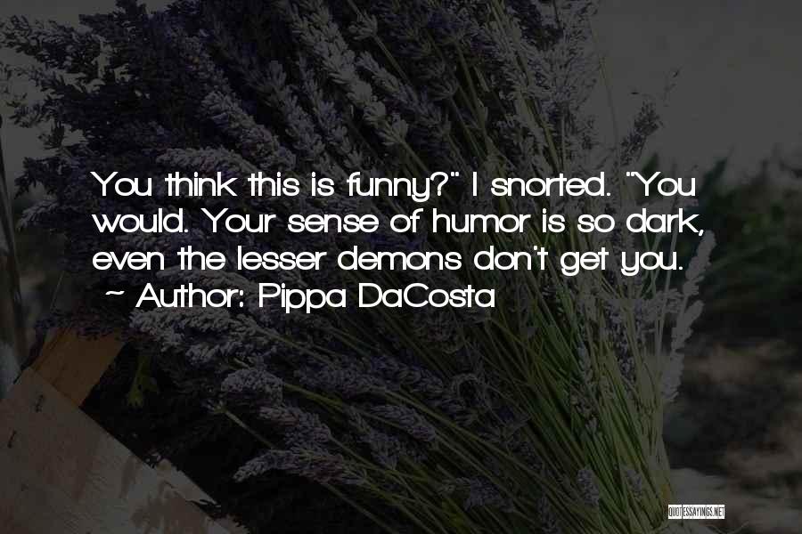 Funny Muse Quotes By Pippa DaCosta