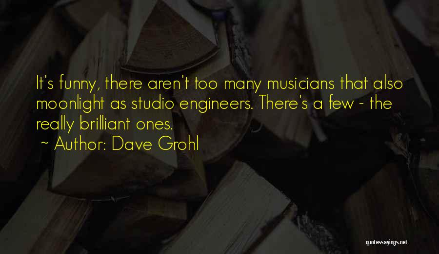 Funny Musician Quotes By Dave Grohl