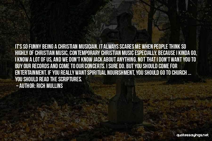 Funny Musician Quotes By Rich Mullins