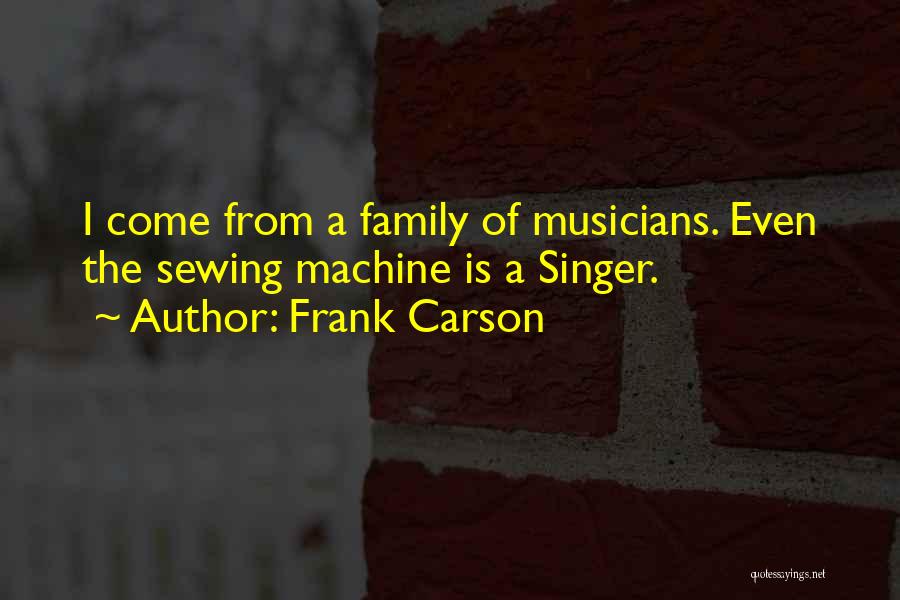 Funny Musicians Quotes By Frank Carson