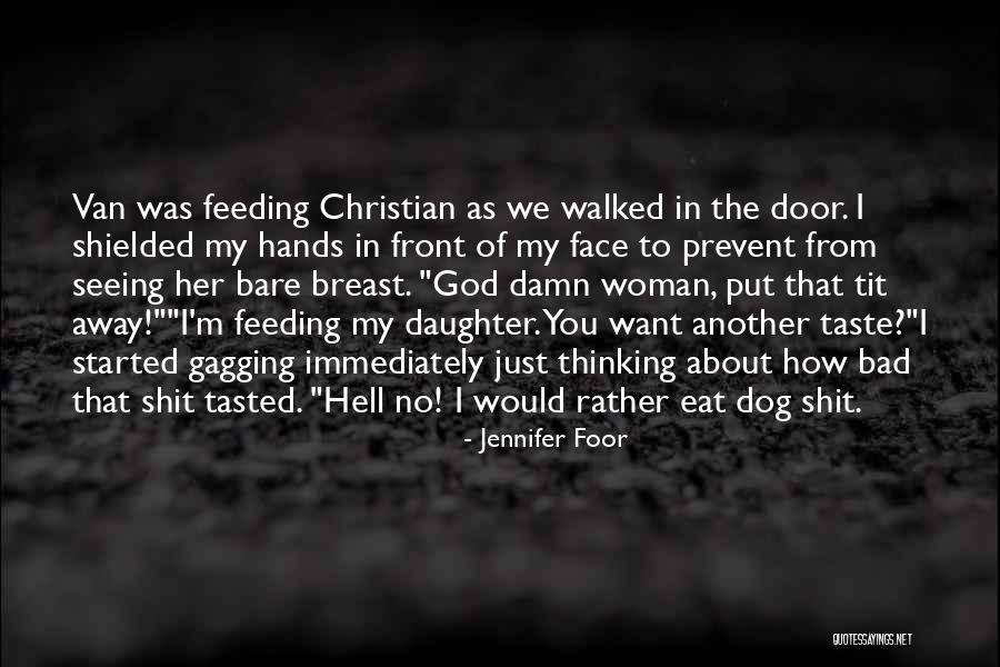 Funny My Dog Quotes By Jennifer Foor Funny My Dog Quotes By Jennifer Foor