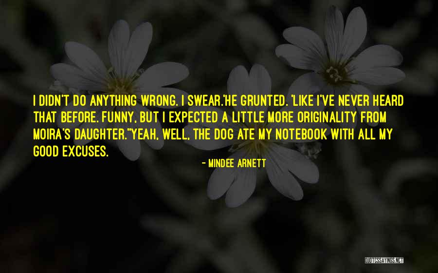 Funny My Dog Quotes By Mindee Arnett