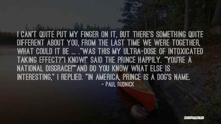Funny My Dog Quotes By Paul Rudnick Funny My Dog Quotes By Paul Rudnick