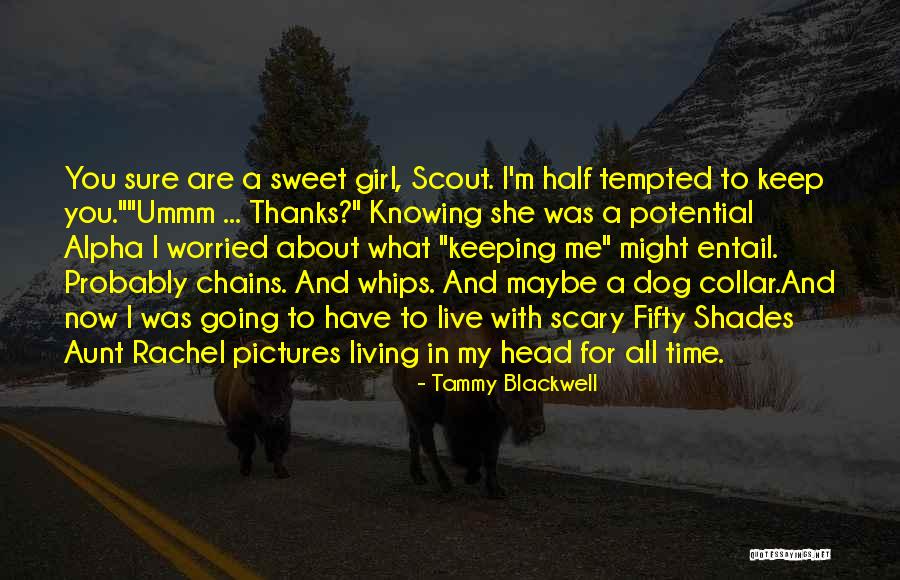 Funny My Dog Quotes By Tammy Blackwell Funny My Dog Quotes By Tammy Blackwell
