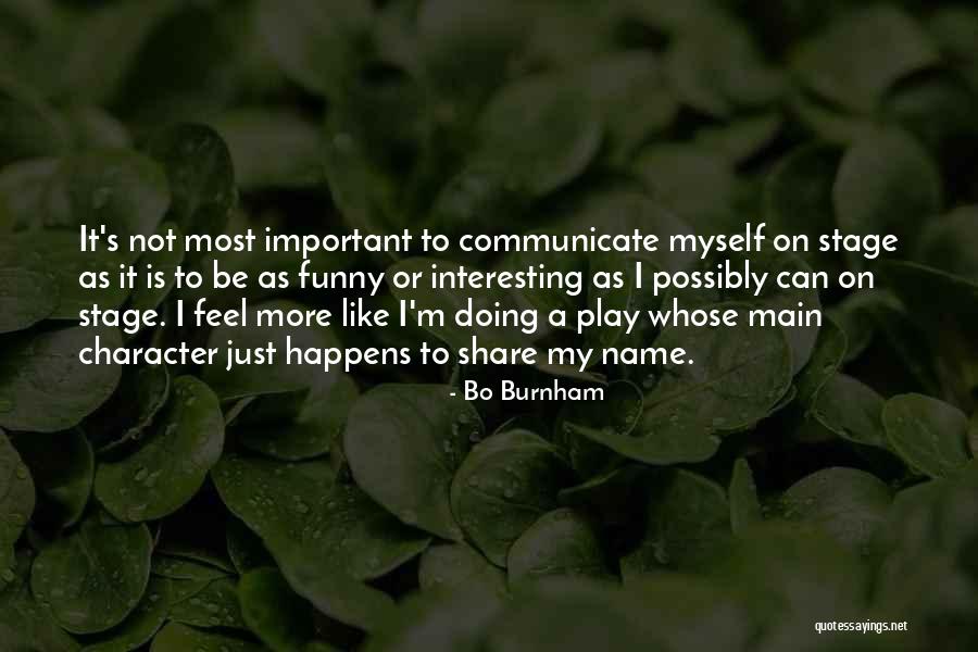 Funny My Name Is Quotes By Bo Burnham Funny My Name Is Quotes By Bo Burnham