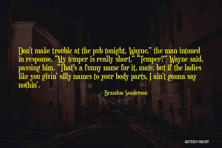 Funny My Name Is Quotes By Brandon Sanderson Funny My Name Is Quotes By Brandon Sanderson