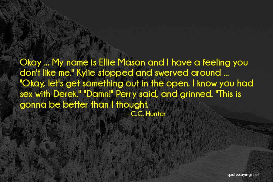 Funny My Name Is Quotes By C.C. Hunter Funny My Name Is Quotes By C.C. Hunter