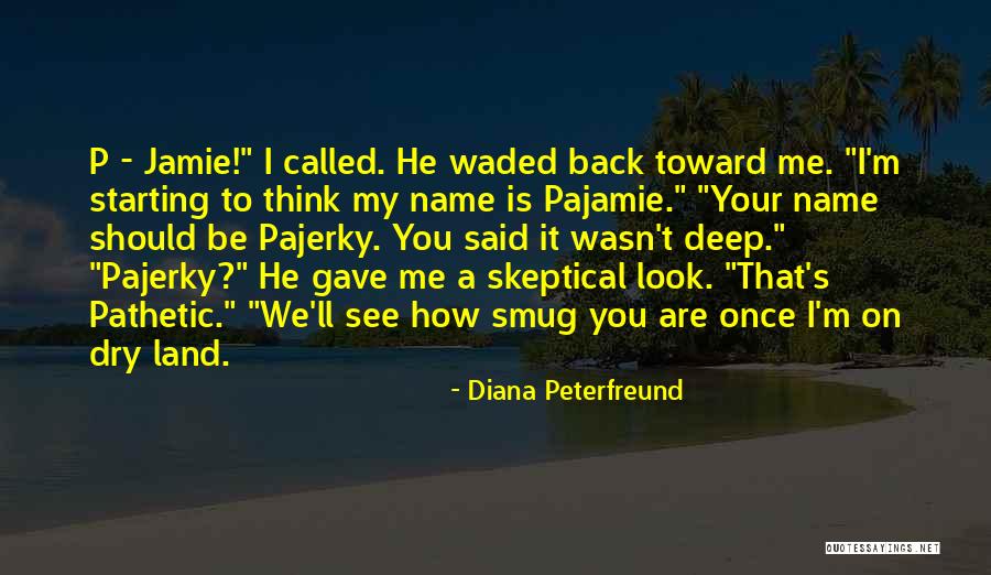 Funny My Name Is Quotes By Diana Peterfreund Funny My Name Is Quotes By Diana Peterfreund
