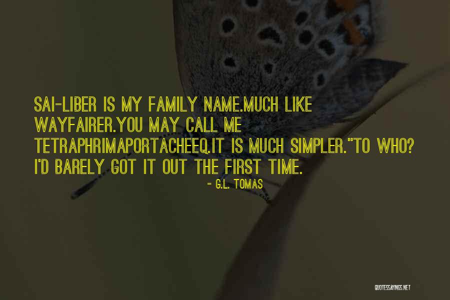 Funny My Name Is Quotes By G.L. Tomas Funny My Name Is Quotes By G.L. Tomas