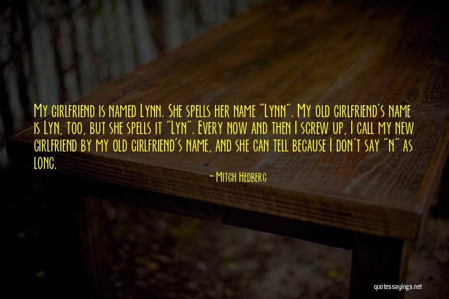 Funny My Name Is Quotes By Mitch Hedberg Funny My Name Is Quotes By Mitch Hedberg