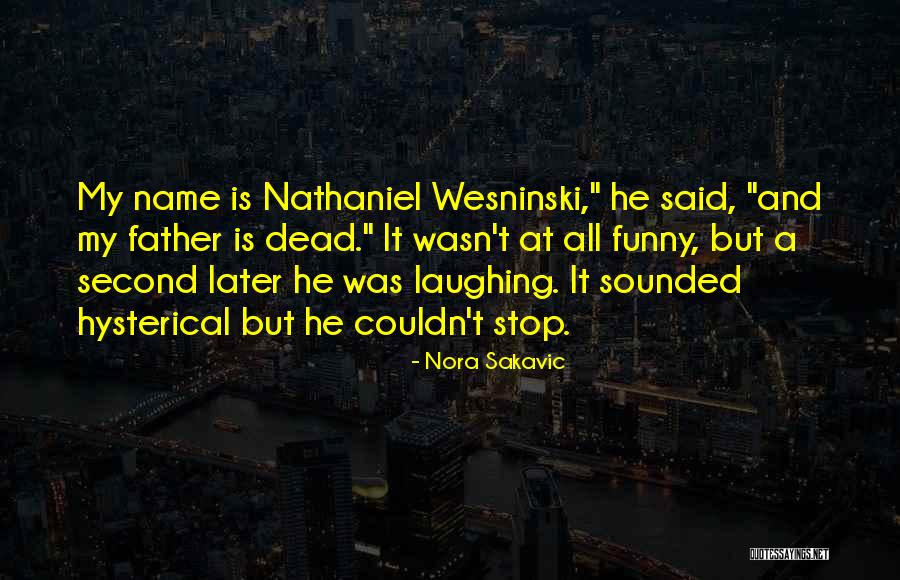 Funny My Name Is Quotes By Nora Sakavic Funny My Name Is Quotes By Nora Sakavic