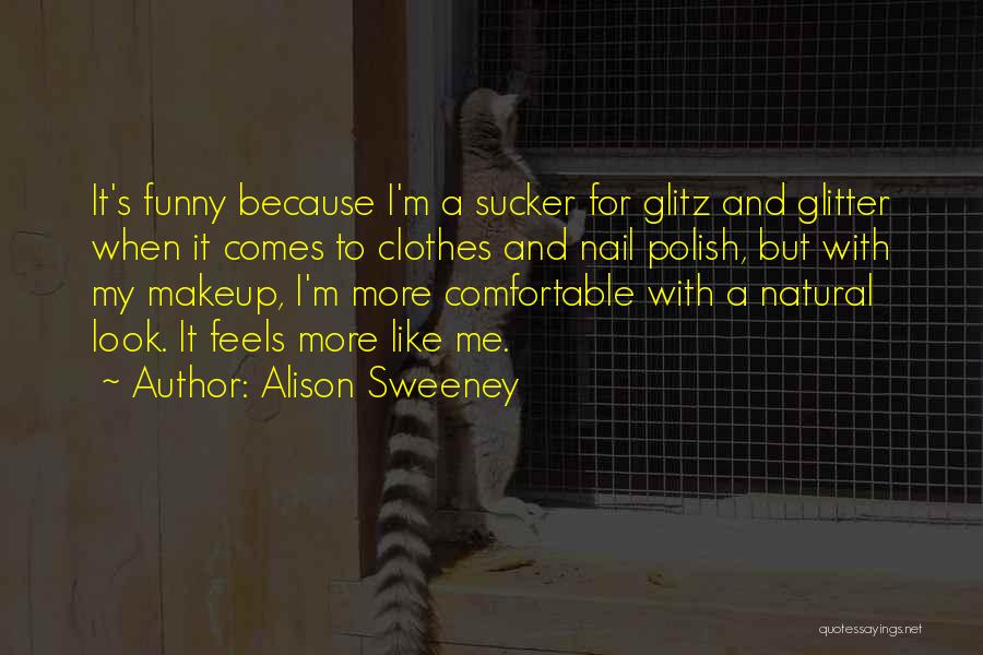 Funny Nail Quotes By Alison Sweeney