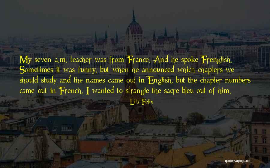 Funny Names Quotes By Lila Felix Funny Names Quotes By Lila Felix