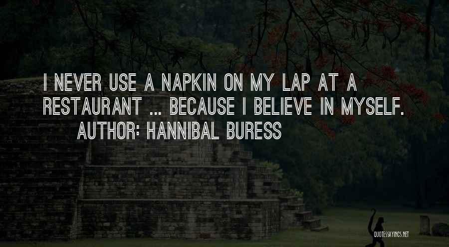 Funny Napkin Quotes By Hannibal Buress