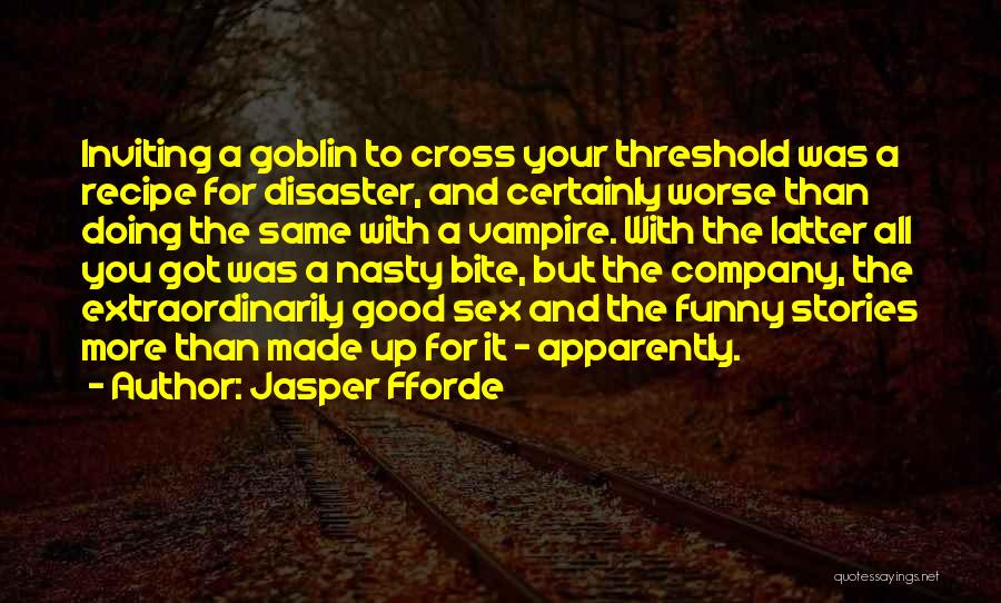 Funny Nasty Quotes By Jasper Fforde