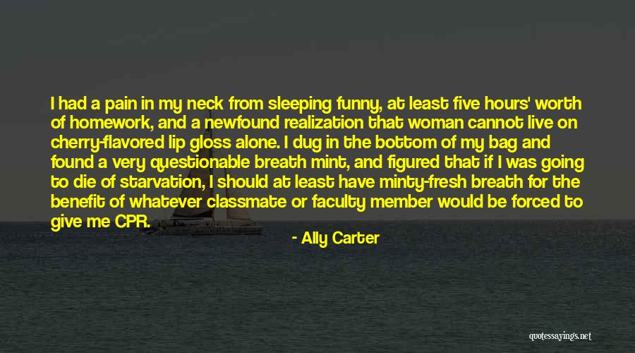 Funny Neck Pain Quotes By Ally Carter