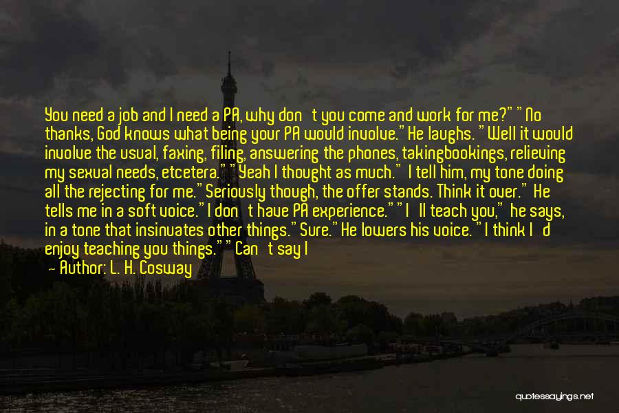 Funny Need A Job Quotes By L. H. Cosway