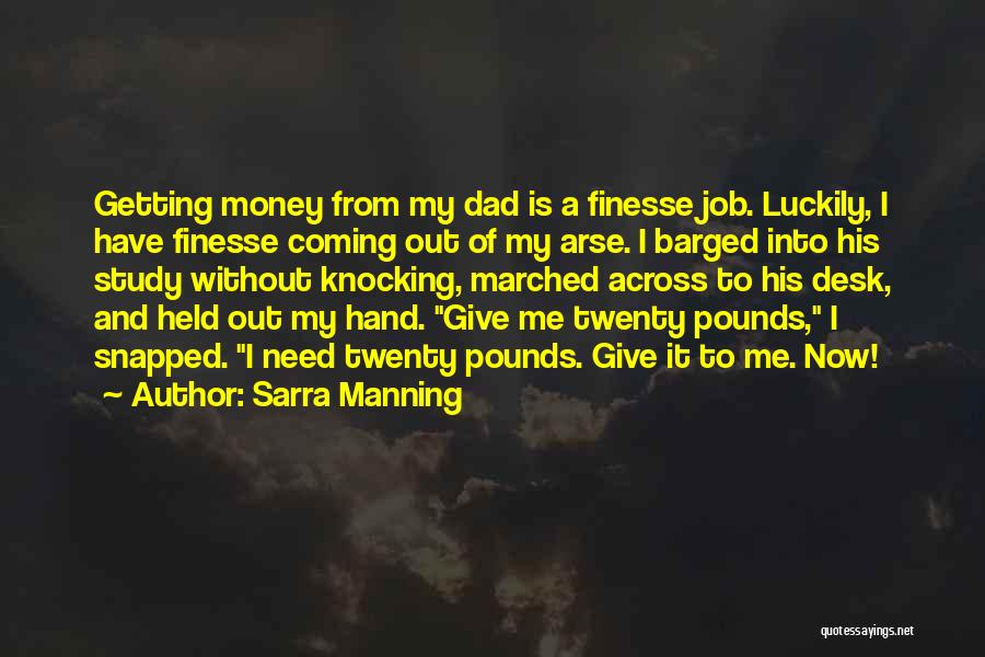 Funny Need A Job Quotes By Sarra Manning