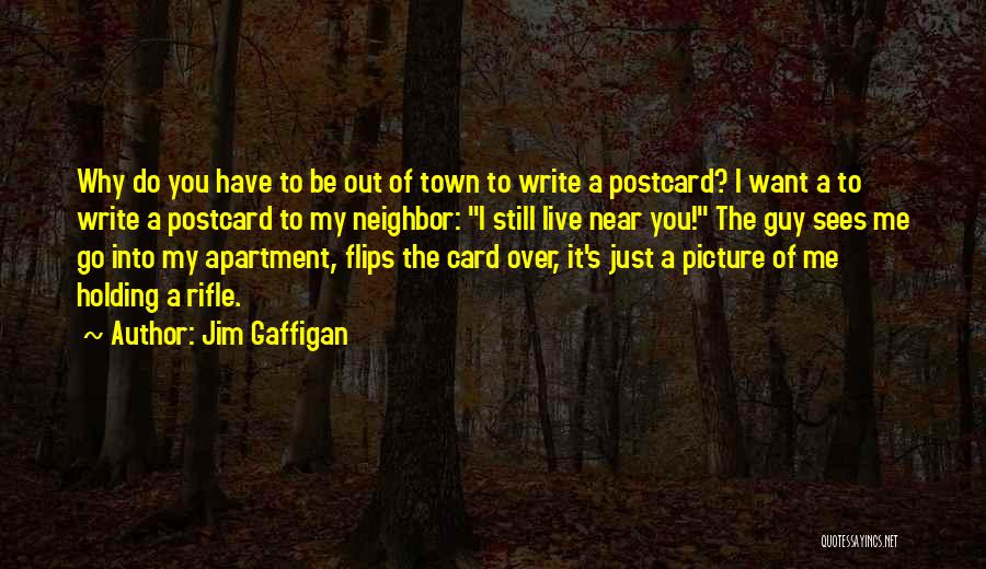 Funny Neighbor Quotes By Jim Gaffigan