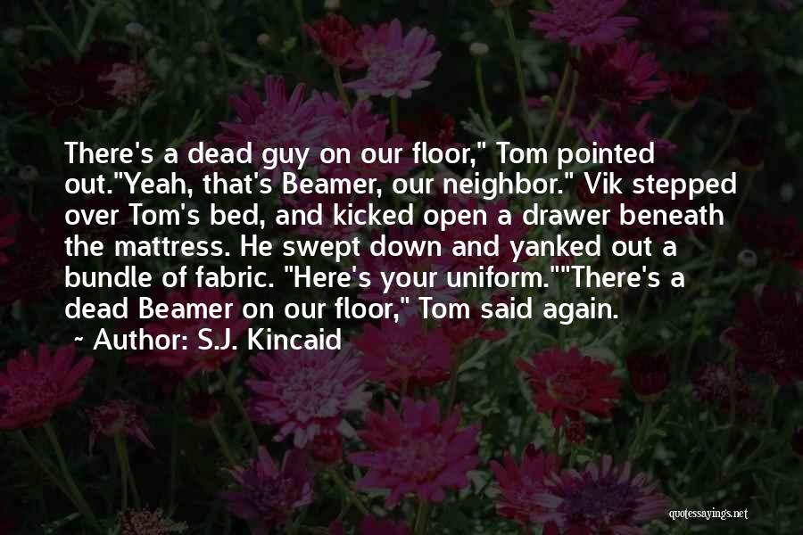 Funny Neighbor Quotes By S.J. Kincaid