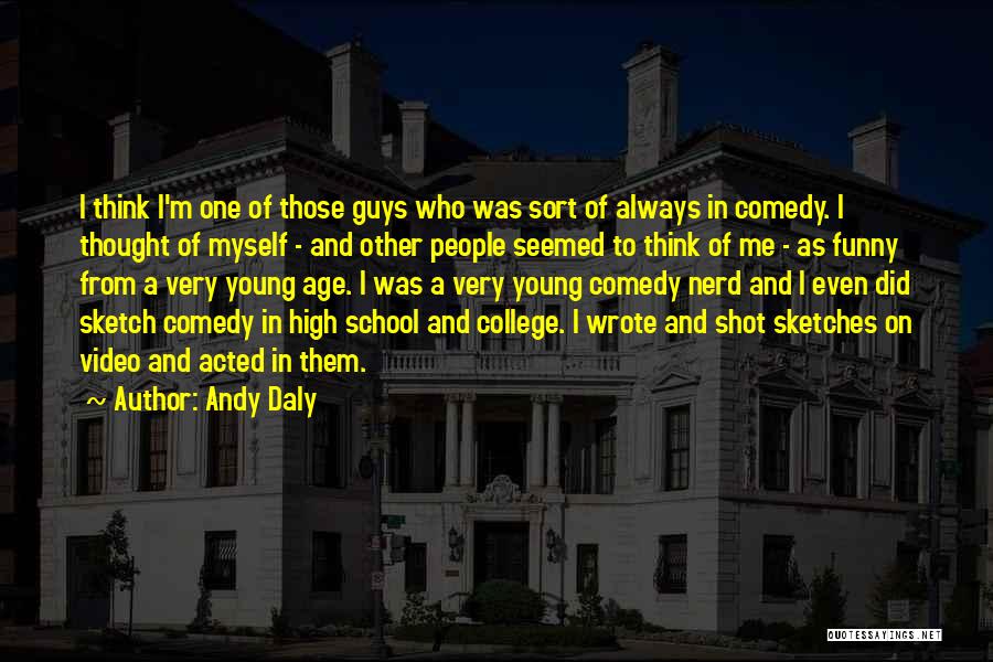 Funny Nerd Quotes By Andy Daly