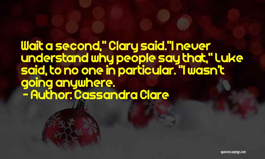 Funny Never Say Never Quotes By Cassandra Clare