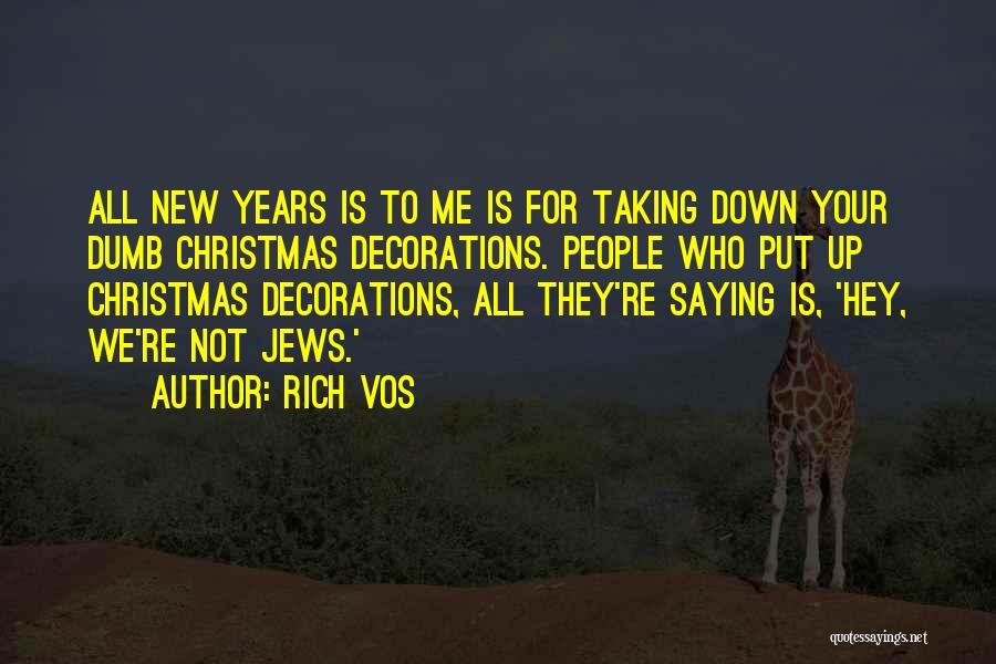 Funny New Me Quotes By Rich Vos