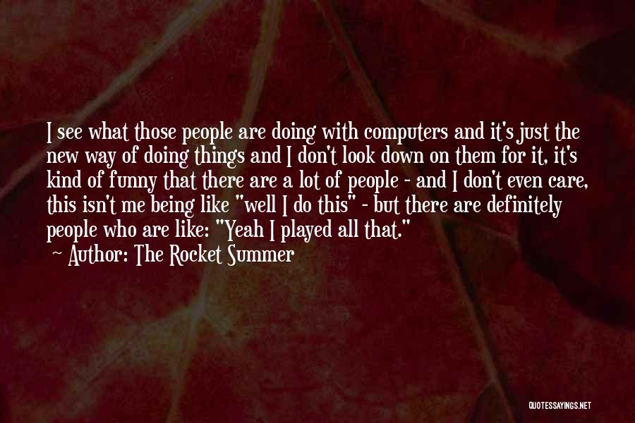 Funny New Me Quotes By The Rocket Summer