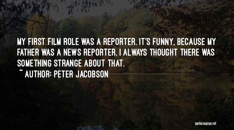 Funny News Quotes By Peter Jacobson