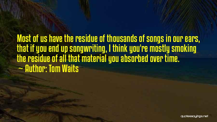 Funny Nite Time Quotes By Tom Waits