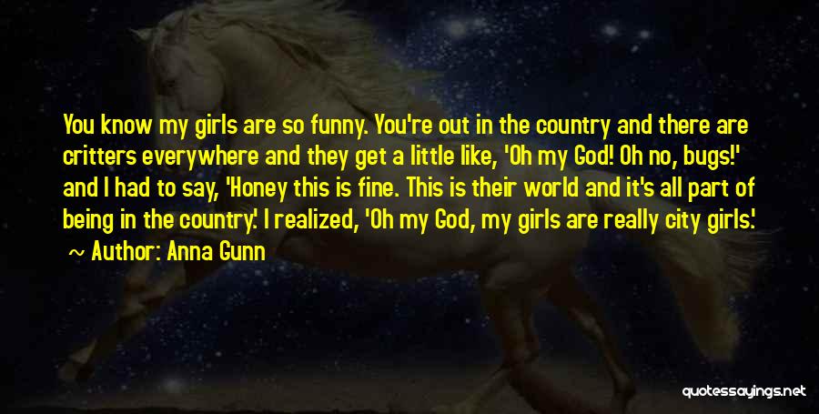 Funny No God Quotes By Anna Gunn