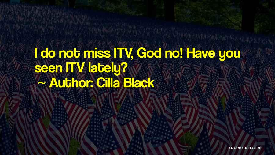 Funny No God Quotes By Cilla Black