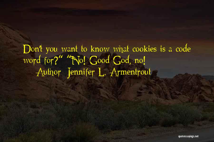 Funny No God Quotes By Jennifer L. Armentrout