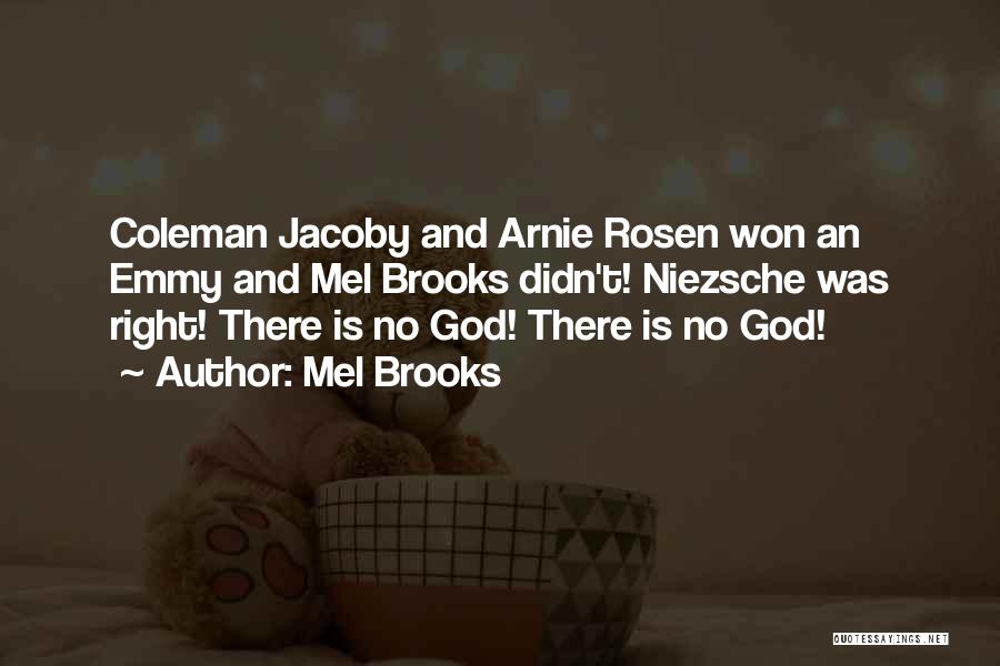 Funny No God Quotes By Mel Brooks