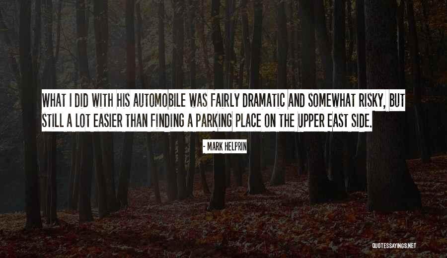 Funny No Parking Quotes By Mark Helprin Funny No Parking Quotes By Mark Helprin
