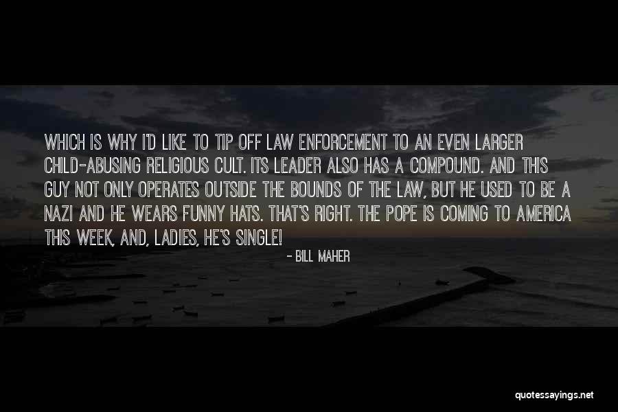 Funny Non Religious Quotes By Bill Maher Funny Non Religious Quotes By Bill Maher