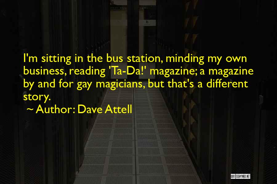 Funny None Of My Business Quotes By Dave Attell