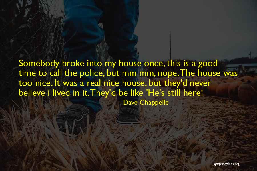 Funny Nope Quotes By Dave Chappelle