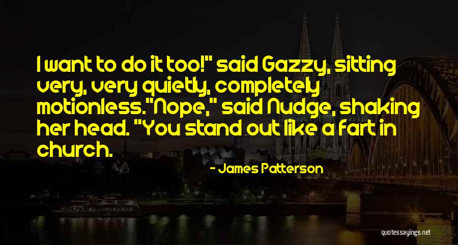 Funny Nope Quotes By James Patterson