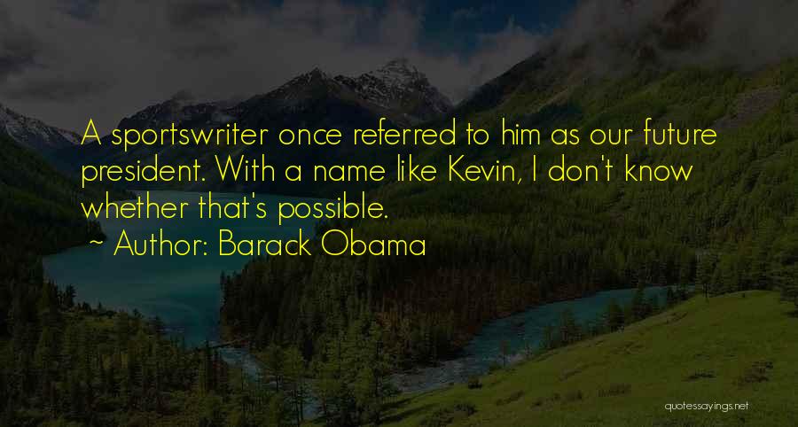 Funny Obama Quotes By Barack Obama