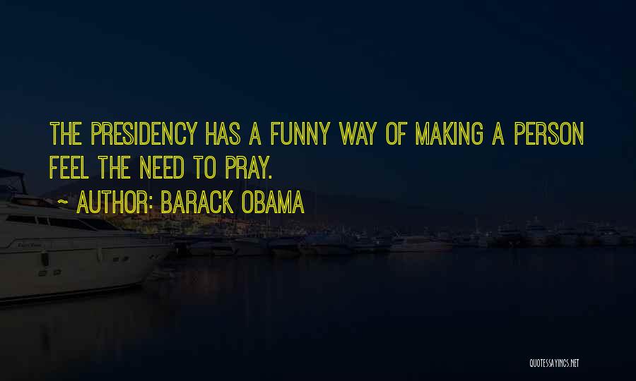 Funny Obama Quotes By Barack Obama