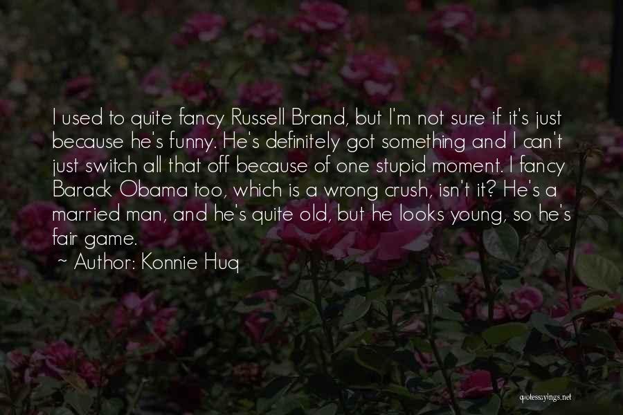 Funny Obama Quotes By Konnie Huq