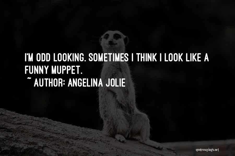 Funny Odd One Quotes By Angelina Jolie