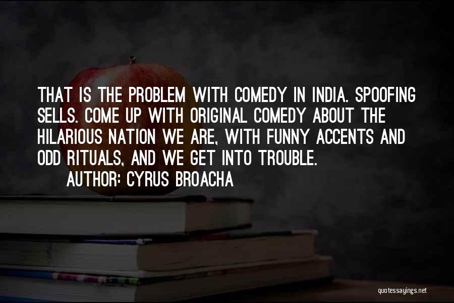 Funny Odd One Quotes By Cyrus Broacha