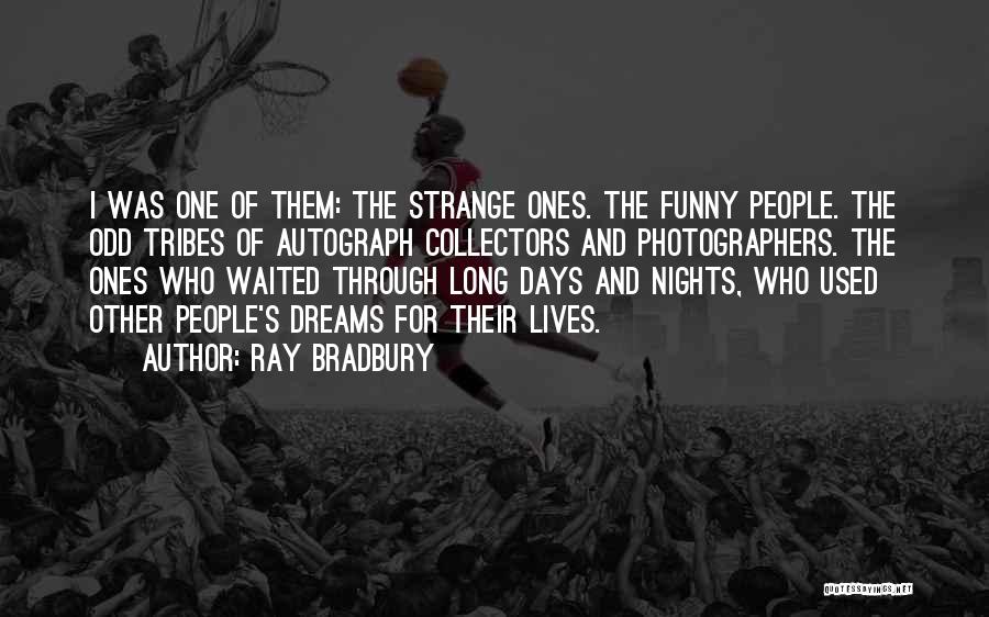 Funny Odd One Quotes By Ray Bradbury