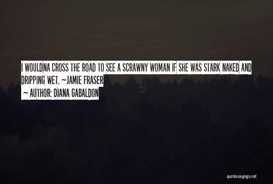 Funny Off Road Quotes By Diana Gabaldon Funny Off Road Quotes By Diana Gabaldon